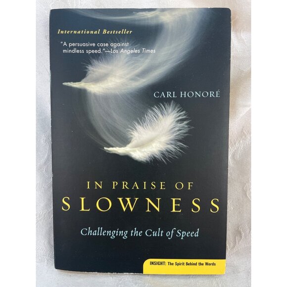 In Praise of Slowness: How A Worldwide Movement Is Challenging the Cult of Speed - Picture 1 of 4